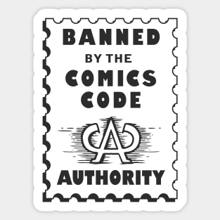 Banned by the Comics Code Authority Sticker